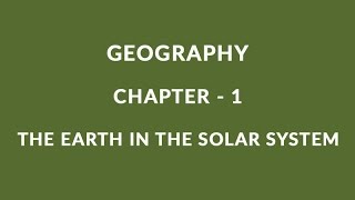 The Earth in the Solar System  Chapter 1 Geography NCERT Class 6 [upl. by Rheinlander]