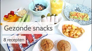 Gezonde Snacks  8 Makkelijke en snelle recepten [upl. by Ware76]