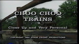 Choo Choo Trains Close Up and Very Personal VHS [upl. by Ruscher]