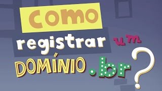 Como registrar um domínio br [upl. by Rehpotsihc]