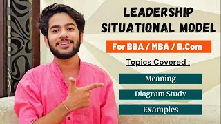 Hersey amp Blanchard Situational Leadership Model  Explained in Detail For BBA  MBA [upl. by Enetsuj]