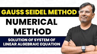 Gauss Seidel Method  Iterative Method  Numerical Methods  Problems [upl. by Anomas]