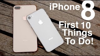 iPhone 8 Plus First 10 Things To Do [upl. by Ecnarepmet594]