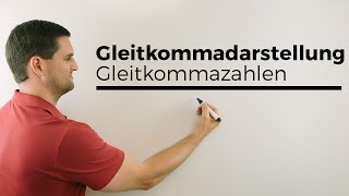 Gleitkommadarstellung Gleitkommazahlen Binärgleitkommazahlen in der Digitaltechnik [upl. by Nitsirt]