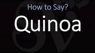 How to Pronounce Quinoa CORRECTLY [upl. by Noed493]