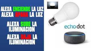 COMO CONECTAR ALEXA ECHO DOT CON LAS LUCES  ALEXA ENCIENDE LA LUZ [upl. by Brothers193]