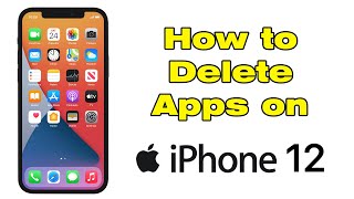 How to delete and Uninstall Apps on iPhone 12 [upl. by Geoffrey336]