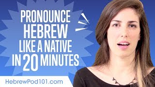 How to Pronounce Hebrew Like a Native Speaker [upl. by Je]