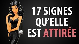 Les 17 Signes qui Montrent quune Fille est ATTIRÉE par Toi [upl. by Doownyl]