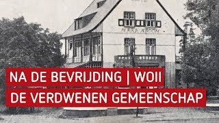 Na de bevrijding WO2  De Verdwenen Gemeenschap [upl. by Eedrahc150]