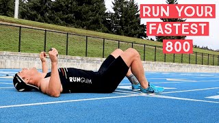 How to Run Your FASTEST 800 Meters [upl. by Boylan]