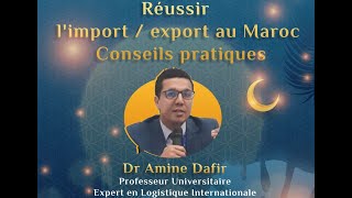 Réussir limport  export au Maroc  Conseils pratiques [upl. by Fredie518]