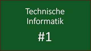 Technische Informatik Einführung [upl. by Llekcm]