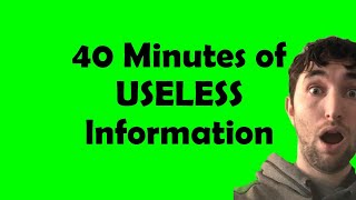 A Solid 40 Minutes of Useless Information [upl. by Alian688]