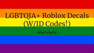 LGBTQ ROBLOX DECALS WID CODES [upl. by Gawain]