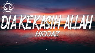 Hijjaz  Dia Kekasih Allah Lyrics [upl. by Kristin]