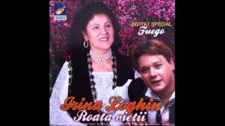 Irina Loghin  Roata vietii  CD  Roata vietii [upl. by Lovett]