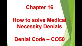 How to Solve Medical Necessity Denials  Denial code CO50  Chapter 16 [upl. by Kroll]