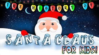 The History of Santa Claus for Kids [upl. by Midian]