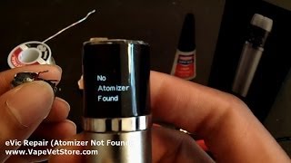 eVic Repair  How to Fix No Atomizer Found Error for Joyetech eVic Pens [upl. by Suoivatnom116]