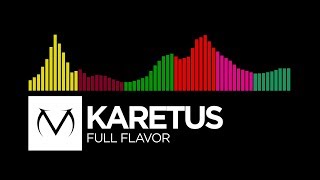 ElectroTrapHardstyleDnBDrumstepMoombahton  Karetus  Full Flavor Free Download [upl. by Neirad]