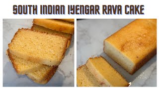 Iyengar BakeryStyle Rava Cake  Perfect TeaTime Cake  Light Fluffy amp Aromatic  TeaTime Special [upl. by Seyah]