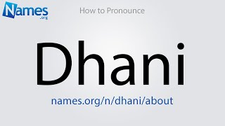 How to Pronounce Dhani [upl. by Nyrtak]