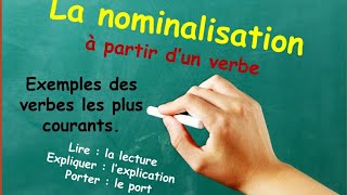 La nominalisation à partir dun verbe [upl. by Nnayt]