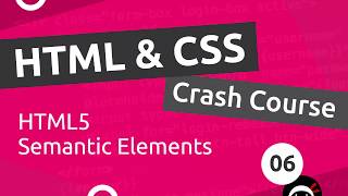 HTML amp CSS Crash Course Tutorial 6  HTML 5 Semantics [upl. by Nivle]