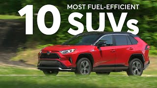 10 Most Fuel Efficient SUVs  Consumer Reports [upl. by Nnaxor]