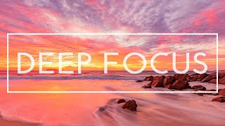 Deep Focus Music  4 Hours of Music for Studying Concentration and Work [upl. by Urissa]