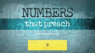 9  “Fruit Bearing or Judgement”  Prophetic Numbers [upl. by Innattirb]