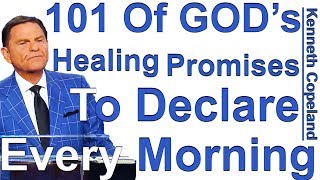 101 Of GODs Healing Promises To Declare Morning Noon  Night  Kenneth Copeland reads quotGODs [upl. by Novi197]