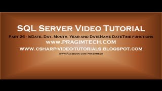 IsDate Day Month Year and DateName DateTime functions in SQL Server Part 26 [upl. by Enyak]