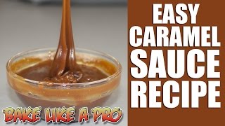 Easy Caramel Sauce Recipe NO FAIL [upl. by Notsle331]