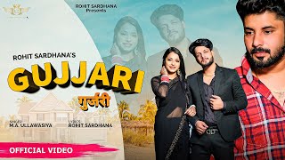 Gurjari गुर्जरी Official song  MAUllawasiya amp Amisha Sharma  Rohit Sardhana New Gujjar song [upl. by Ahsikcin]