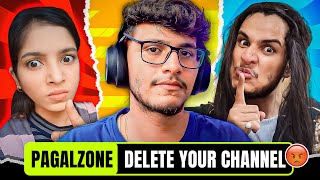 Pagalzone Please Delete Your Channel [upl. by Jentoft]