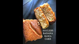 Iyengar Style Eggless Rawa Banana Cake  Semolina Cake  Suji or Sooji Cake [upl. by Noj]