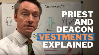 Priest and Deacon Vestments Explained [upl. by Inohs]