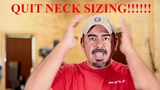 STOP NECK SIZING YOUR BRASS [upl. by Elad]