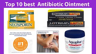 10 best Antibiotic Ointment [upl. by Ladiv610]