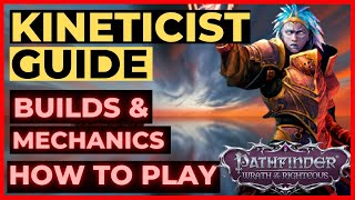 PATHFINDER WOTR  KINETICIST Guide  Builds Mechanics amp How to Play Unfair Viable [upl. by Ani]