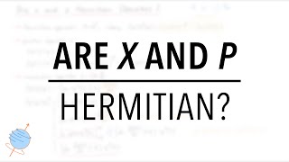 Why is Momentum a Hermitian Operator  Quantum Mechanics [upl. by Rollet]