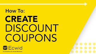 How to Create discount coupons  Ecwid Ecommerce Support [upl. by Casilde]