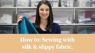 How To Sewing with Silk  Slippy Fabrics [upl. by Eolc639]