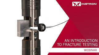 Instron®  An Introduction to Fracture Testing  Webinar [upl. by Bryn]