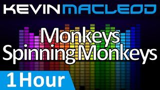 Kevin MacLeod Monkeys Spinning Monkeys 1 HOUR [upl. by Htebazle317]