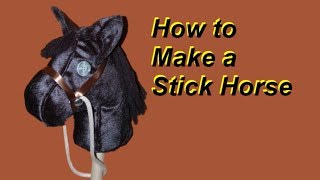 How to Make a Stick Horse FREE Pattern Included [upl. by Gnouv]