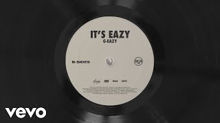 GEazy  Its Eazy [upl. by Renzo]