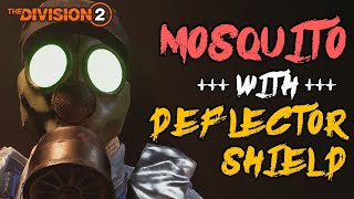 MOSQUITO WITH DELFECTOR SHIELD The Division 2 Mosquito and Deflector Shield build [upl. by Haral435]